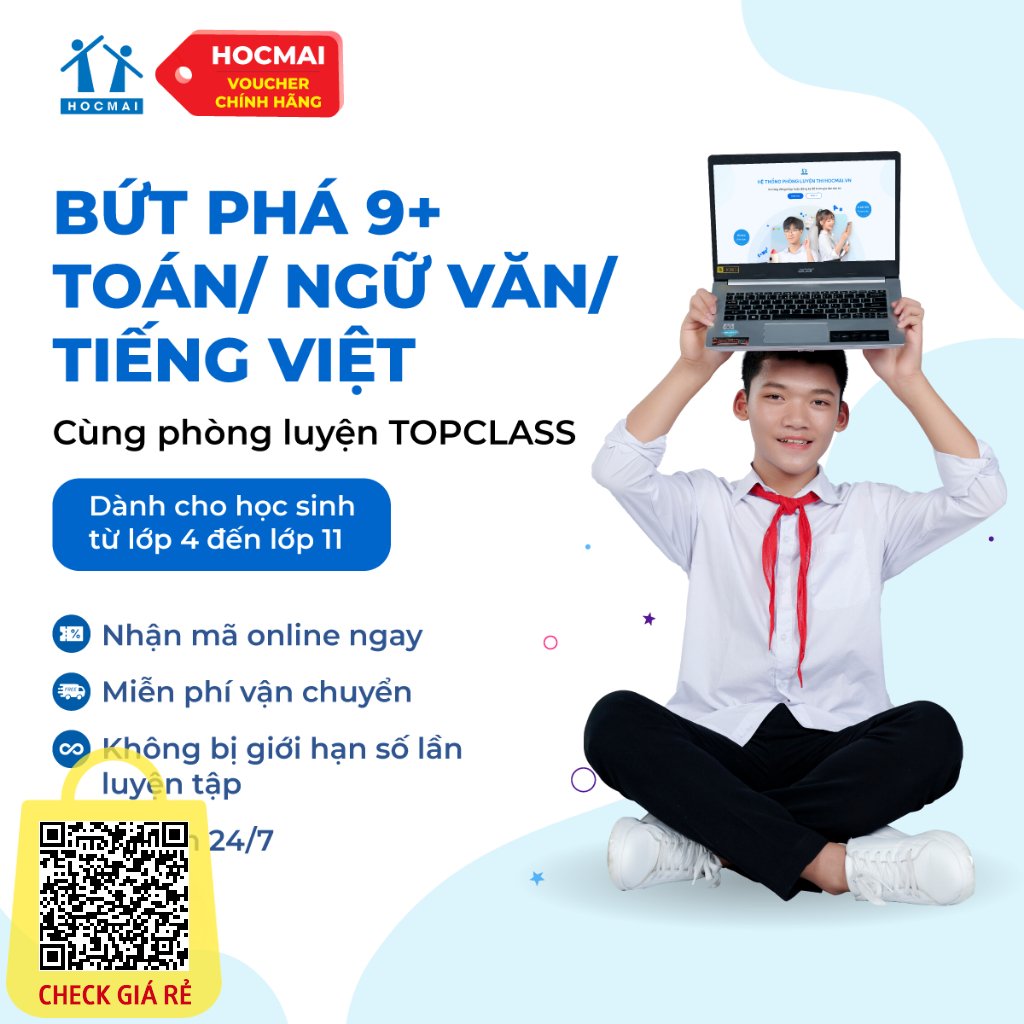 HOCMAI [Lớp 4-11] Phòng luyện TOPCLASS môn Toán, Tiếng Việt/ Ngữ Văn bứt phá điểm cao Voucher