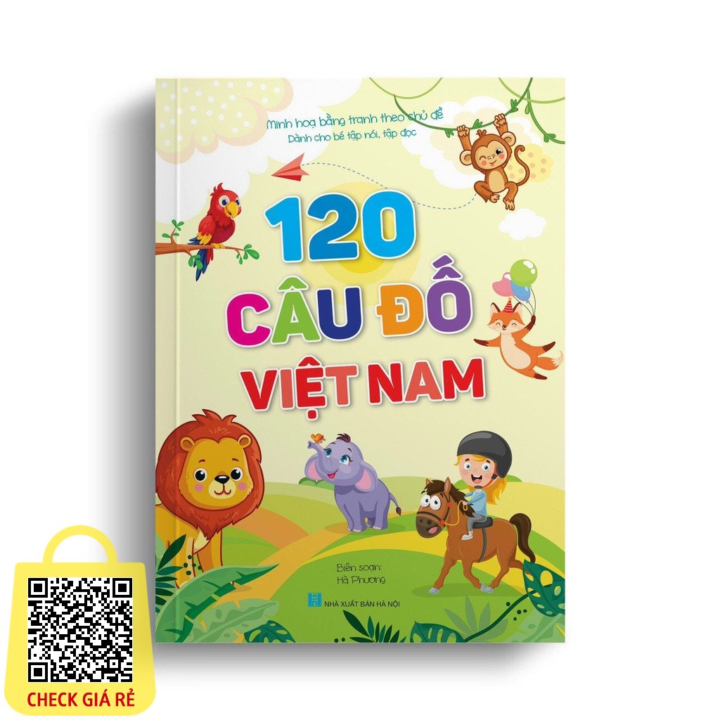 Sách 120 câu đố Việt Nam (dành cho bé tập nói - tập đọc minh họa theo chủ đề)