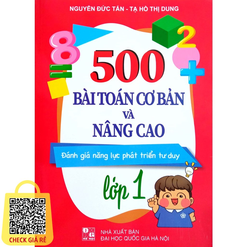 Sach: 500 Bai Toan Co Ban Va Nang Cao Lop 1 Danh Gia Nang Luc Phat Trien Tu Duy