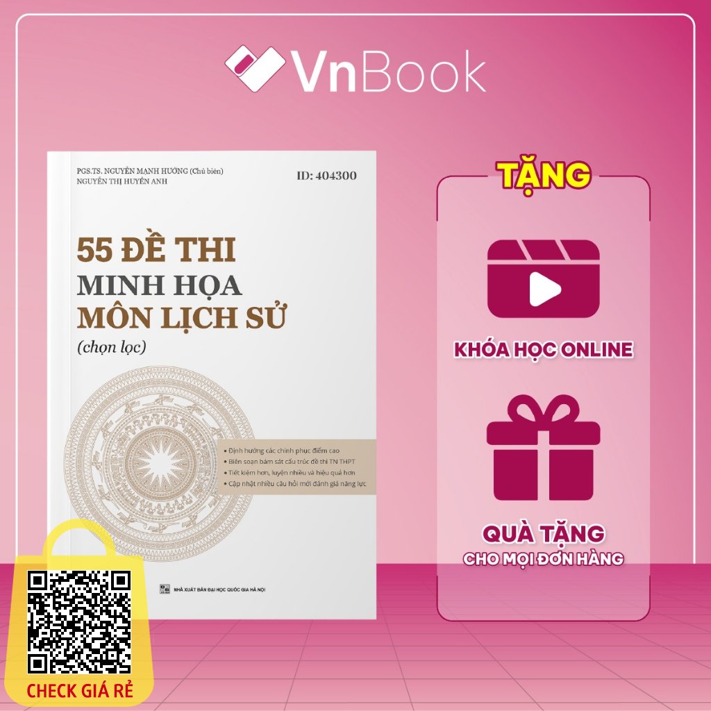 Sách 55 Đề thi Minh họa Môn Lịch sử (chọn lọc) Thầy Nguyễn Mạnh Hưởng - VnBoook