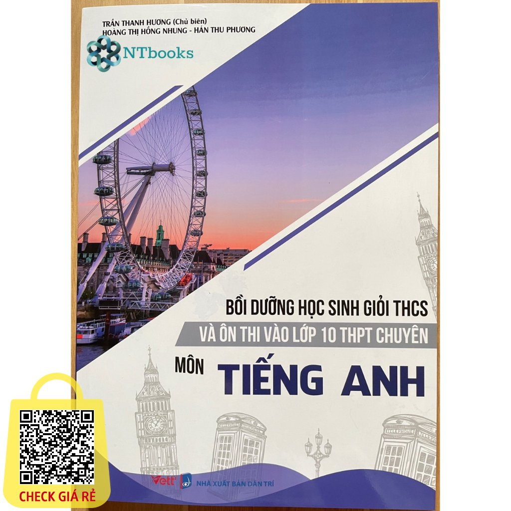Sach Boi Duong Hoc Sinh Gioi THCS Va On Thi Vao Lop 10 THPT Chuyen Mon Tieng Anh