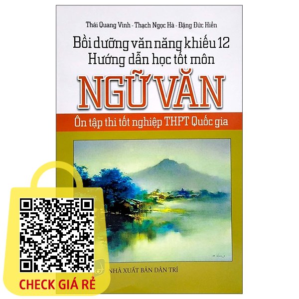 Sach Boi Duong Van Nang Khieu 12 Huong Dan Hoc Tot Mon Ngu Van (On Thi Tot Nghiep THPT Quoc Gia)