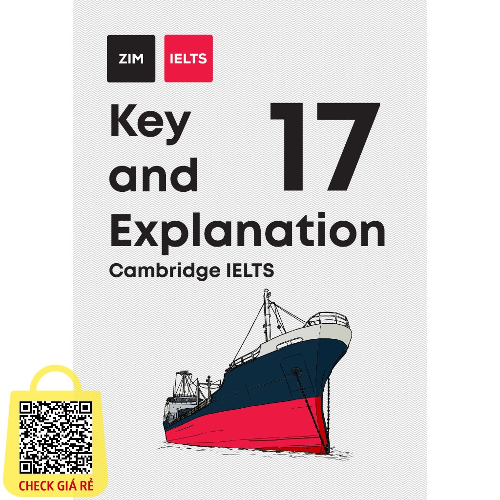 Sách Cambridge English IELTS 17 Key and Explanation Giải thích chi tiết đáp án Cambridge IELTS 17