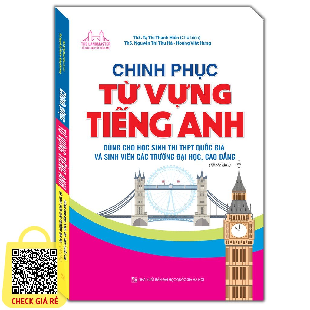 Sách Chinh phục từ vựng tiếng Anh dùng cho học sinh thi THPT Quốc gia và sinh viên các trường Đại học - Cao đẳng
