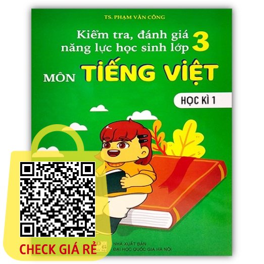 Sách Kiểm Tra, Đánh Giá Năng Lực Học Sinh Lớp 3 Môn Tiếng Việt Học Kì 1