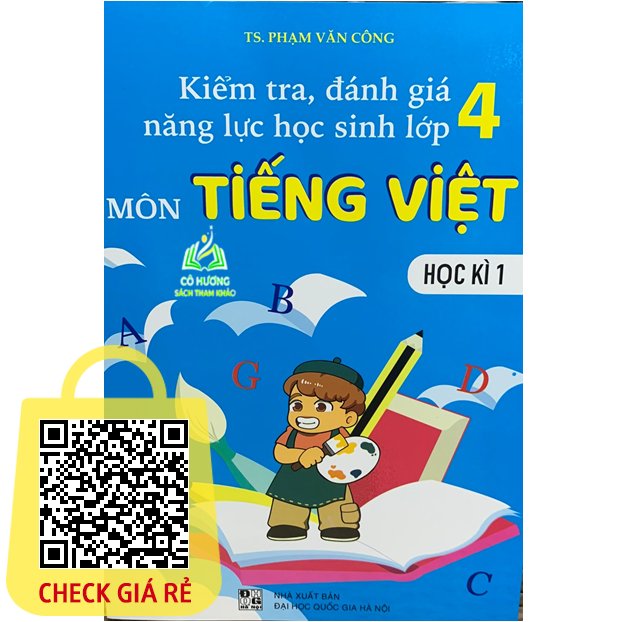 Sach Kiem Tra, Danh Gia Nang Luc Hoc Sinh Lop 4 Mon Tieng viet Hoc Ki 1 (BT)