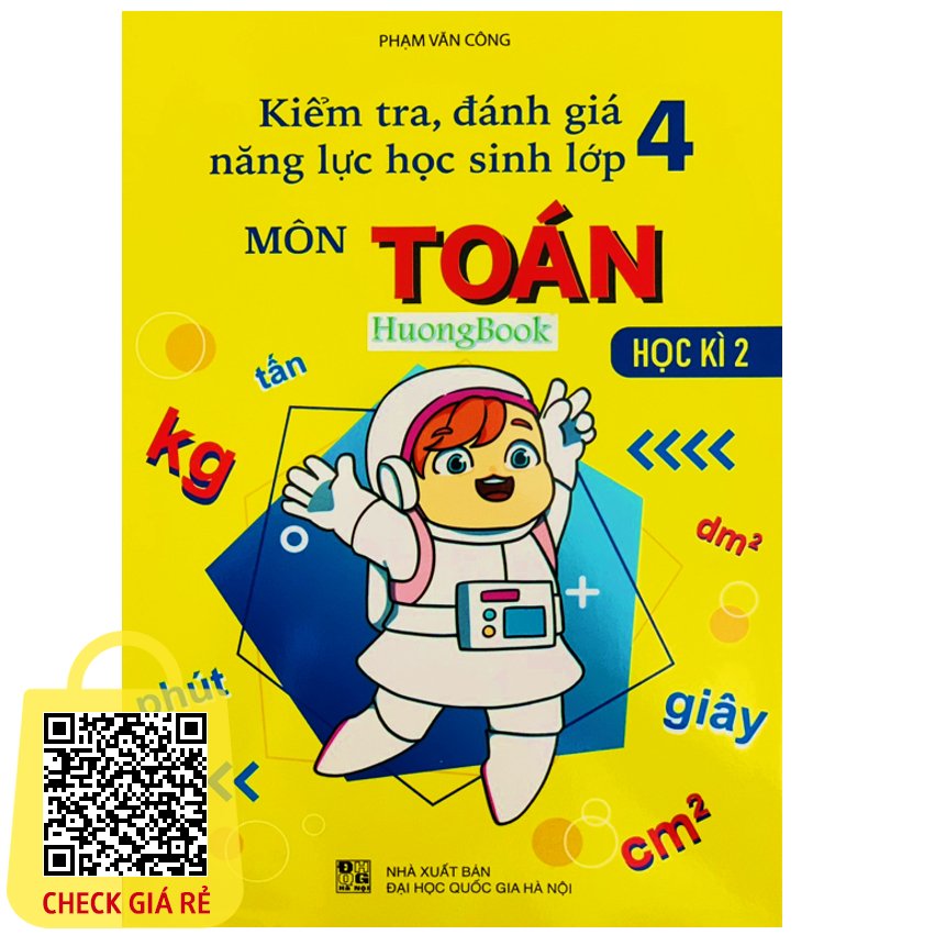 Sach -Kiem Tra, Danh Gia Nang Luc Hoc Sinh lop 4-Mon Toan -Hoc Ki 2
