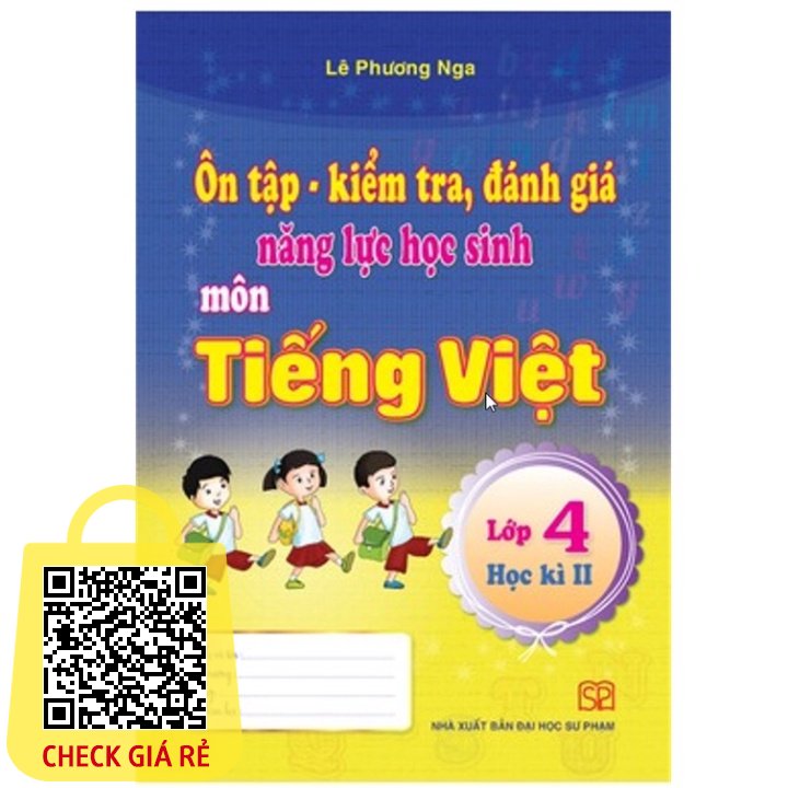 Sách Ôn Tập Kiểm tra, Đánh giá năng lực học sinh môn Tiếng Việt Lớp 4 Tập 2