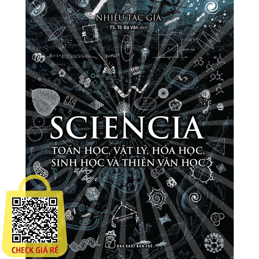 Sách Sciencia -Toán học, Vật lý, Hóa học, Sinh học và thiên văn học - NXB Trẻ