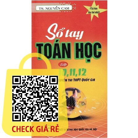 Sach So Tay Toan Hoc Lop 10 -11 -12 (Luyen Thi THPT Quoc Gia)