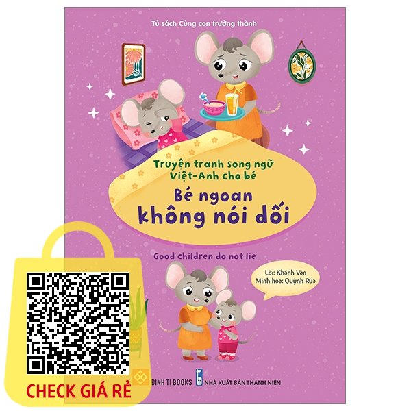 Sách Truyện Tranh Song Ngữ Việt-Anh Cho Bé Bé Ngoan Không Nói Dối Good Children Do Not Lie