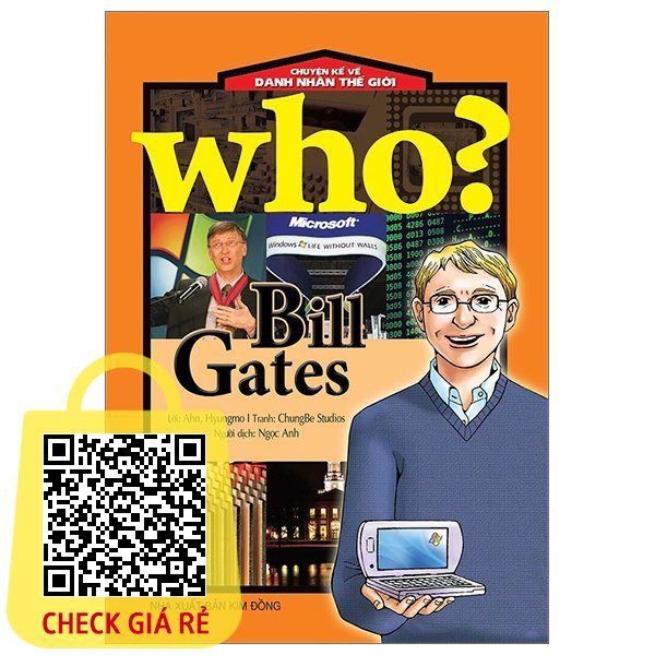 Sách WHO? Chuyện Kể Về Danh Nhân Thế Giới: Bill Gates (Tái Bản 2023)